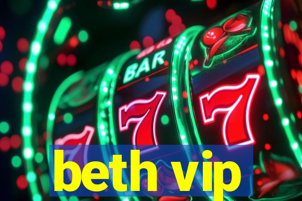 beth vip